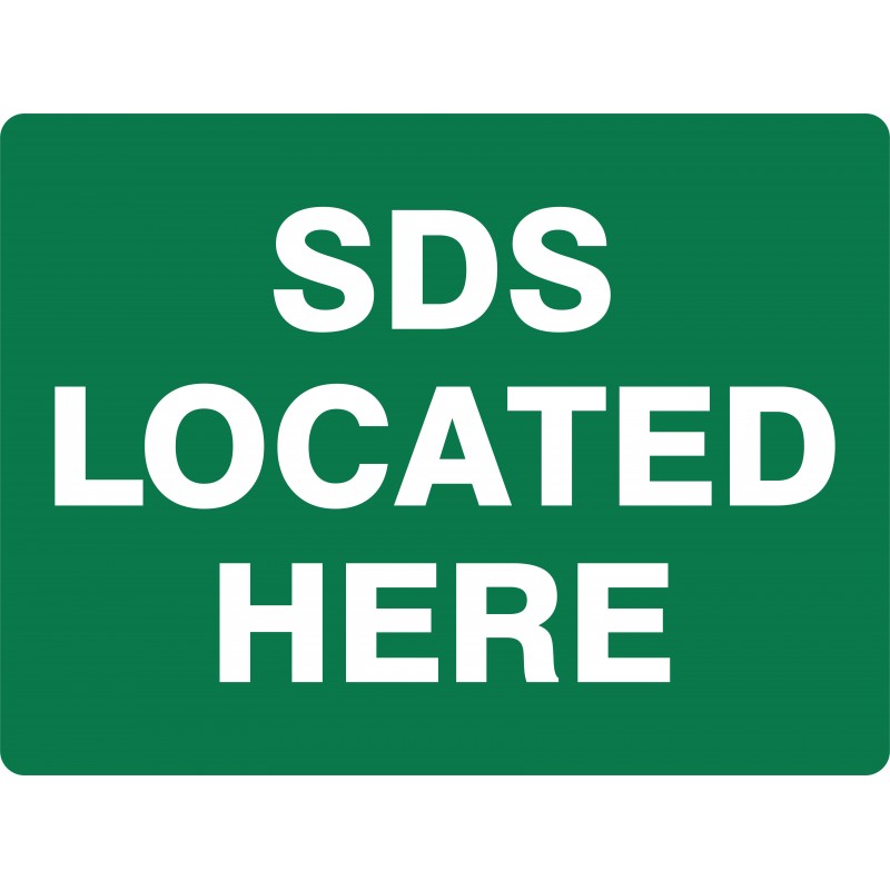 EMERGENCY - SDS LOCATED HERE SIGN