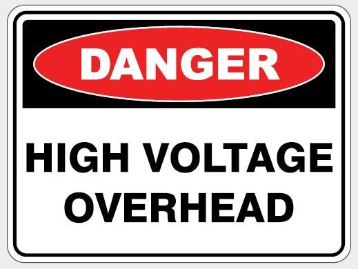DANGER - HIGH VOLTAGE OVERHEAD