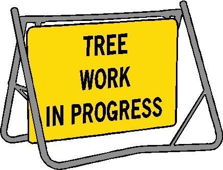 TREE WORK IN PROGRESS SWING STAND SIGN