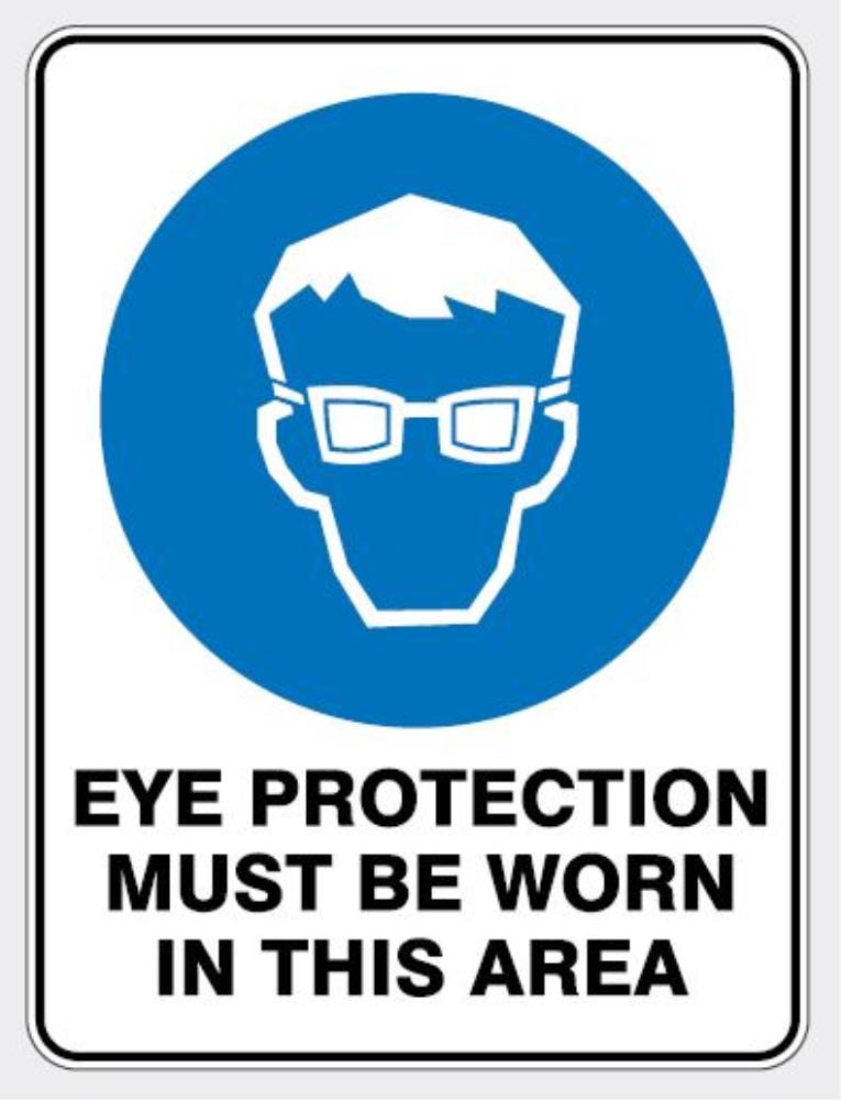 MANDATORY EYE PROTECTION MUST BE WORN SIGN