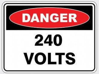 DANGER 240 VOLTS SIGN