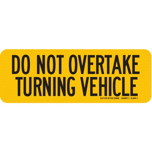 DO NOT OVERTAKE TURNING VEHICLE REAR MARKER STICKER