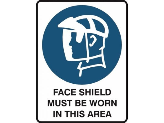 MANDATORY FACE SHIELD MUST BE WORN IN THIS AREA SIGN