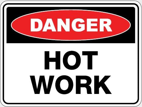 DANGER - HOT WORK SIGN – All Trades Safety & Workwear Supplies