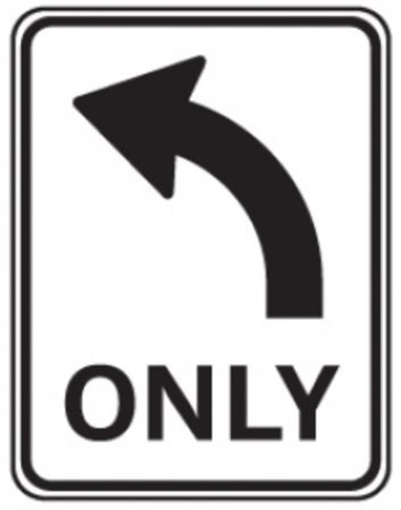 LEFT ONLY R2-14 REGULATORY ROAD SIGN