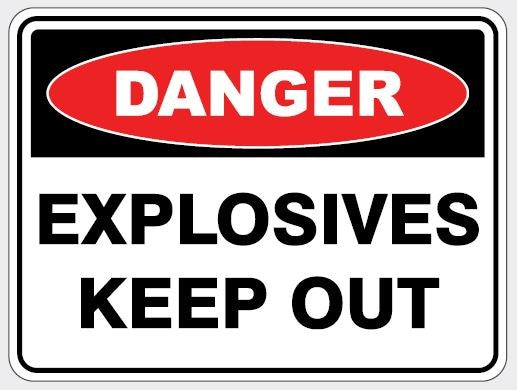 DANGER - EXPLOSIVES KEEP OUT SIGN