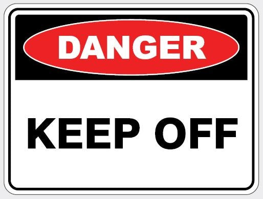 DANGER - KEEP OFF SIGN