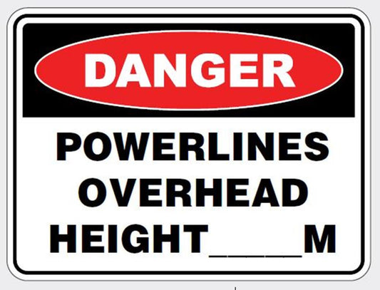 DANGER - POWERLINES OVERHEAD HEIGHT _ M SIGN
