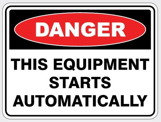 DANGER - THIS EQUIPMENT STARTS AUTOMATICALLY SIGN