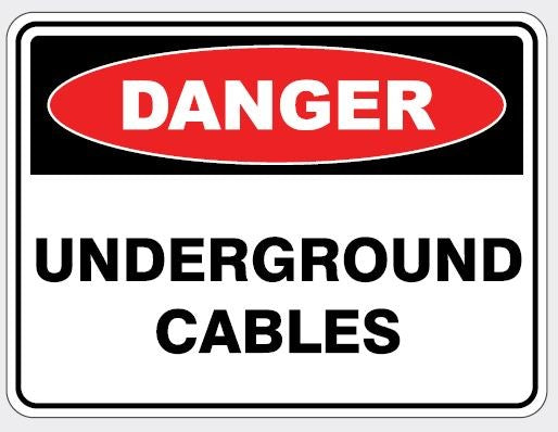 DANGER - UNDERGROUND CABLES SIGN