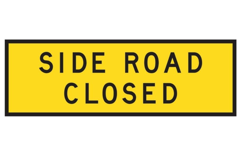 SIDE ROAD CLOSED T1-32 ROAD SIGN - BOXED EDGE – All Trades Safety ...