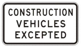 CONSTRUCTION VEHICLES EXCEPTED R9-203-1 SIGN – All Trades Safety ...