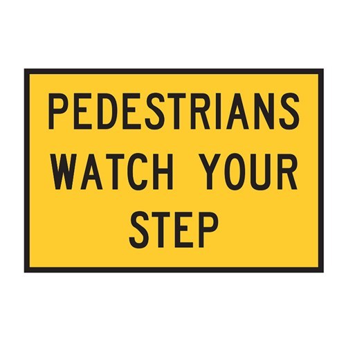 PEDESTRIANS WATCH YOUR STEP BOXED EDGE SIGN