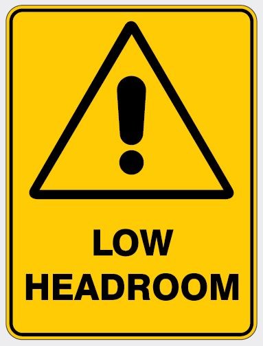 WARNING - LOW HEADROOM SIGN