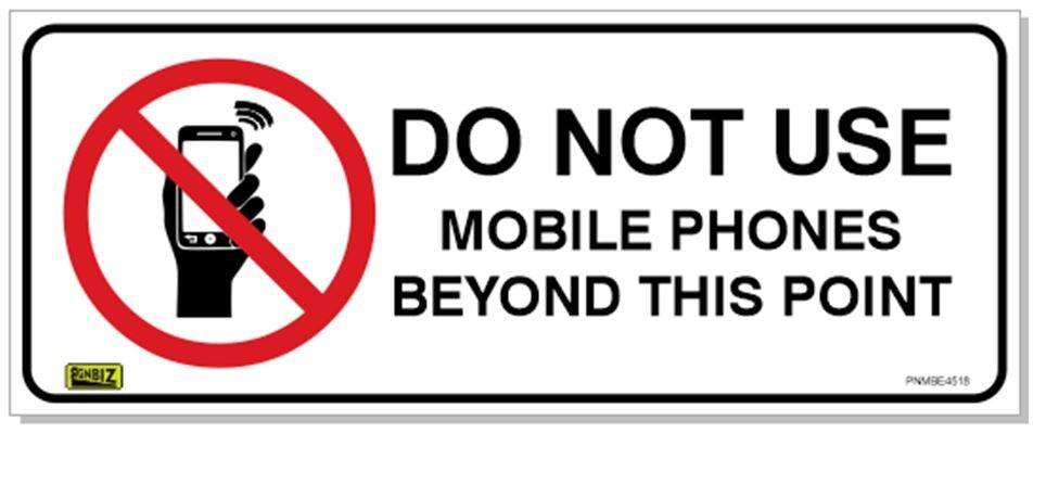 DO NOT USE MOBILE PHONES BEYOND THIS POINT SIGN