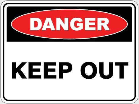 DANGER - KEEP OUT SIGN – All Trades Safety & Workwear Supplies