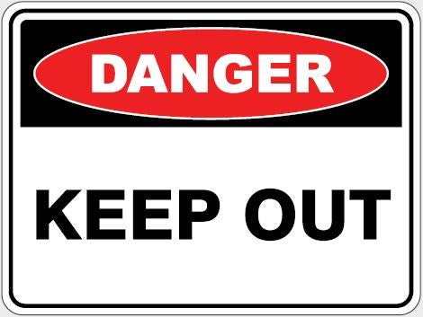 DANGER - KEEP OUT SIGN