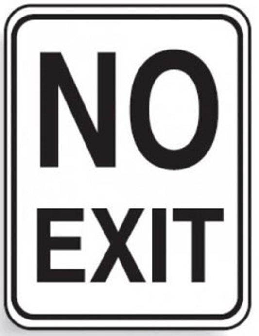 NO EXIT REGULATORY DIRECTIONAL ROAD SIGN - ALUMINIUM