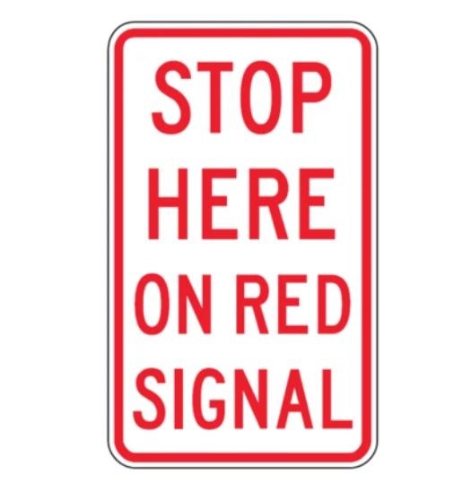 STOP HERE ON RED SIGNAL R6-6 ROAD SIGN