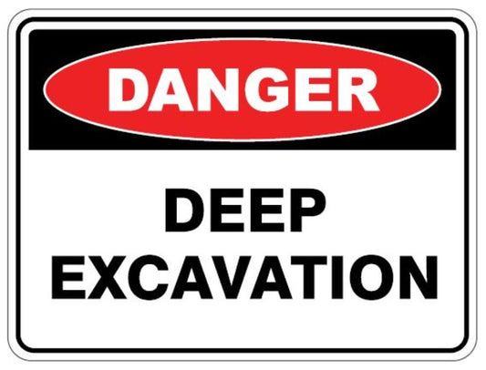 DANGER - DEEP EXCAVATION SITE SIGN