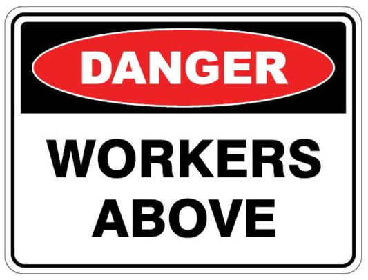 DANGER - WORKERS ABOVE SIGN