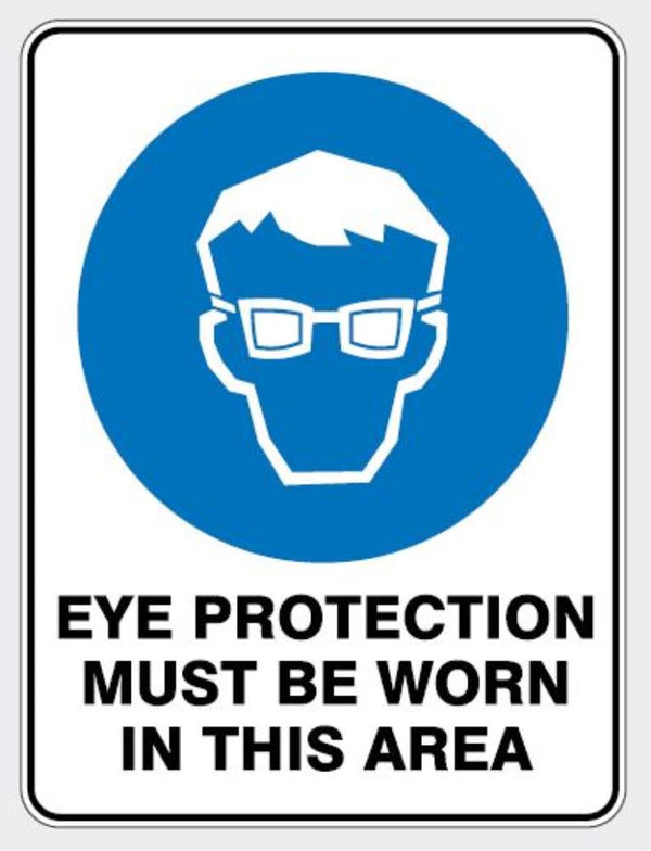 MANDATORY EYE PROTECTION MUST BE WORN SIGN