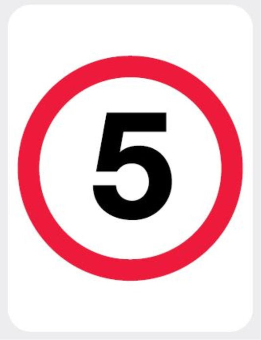 5 KM/H SPEED LIMIT ROAD SIGN